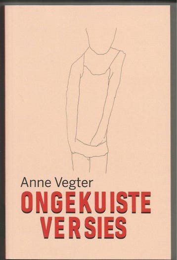 Ongekuiste versies 9789089690906 Anne Vegter, Verzenden, Zo goed als nieuw, Anne Vegter