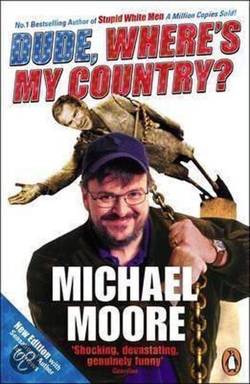 Dude, Where's My Country? - Moore, Boeken, Verzenden, Nieuw