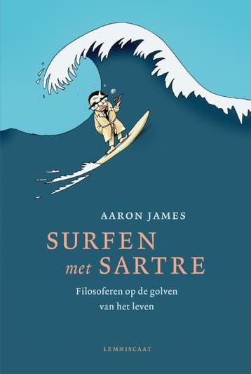 Surfen met Sartre 9789047710103 Aaron James, Verzenden, Aaron James