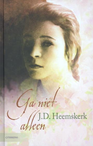 Ga niet alleen 9789059777415 J.D. Heemskerk, Verzenden, J.D. Heemskerk