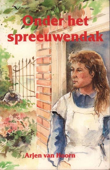 ONDER HET SPREEUWENDAK 9789071272813 A. van Hoorn, Verzenden, Gelezen, A. van Hoorn