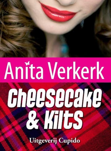 Cheesecake & kilts / Cupido biebpub / 2 9789490763039, Verzenden, Gelezen, Anita Verkerk