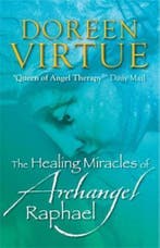 The Healing Miracles of Archangel Raphael 9781848501508, Verzenden, Gelezen, Doreen Virtue