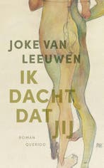 Ik dacht dat jij 9789021483023 Joke van Leeuwen, Boeken, Verzenden, Zo goed als nieuw, Joke van Leeuwen