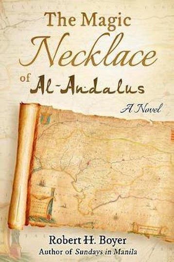 The Magic Necklace of Al-Andalus 9780996942676, Verzenden, Robert H Boyer Phd