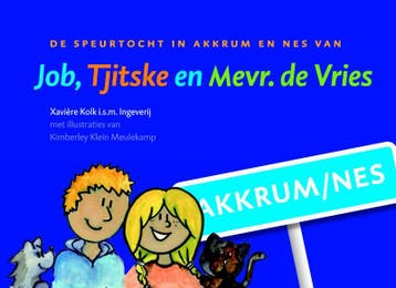 De speurtocht in Akkrum en Nes van Job, Tjitske en mevrouw, Verzenden, X. Kolk