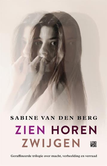 Zien Horen Zwijgen | Sabine Berg | Nieuw, Verzenden, Nieuw, Sabine Berg