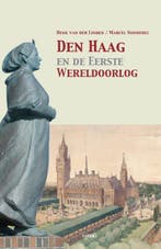 Den Haag En De Eerste Wereldoorlog | Nieuw, Verzenden, Nieuw, Henk Linden; Marcel Nonhebel
