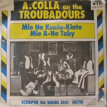 A. Colla An The Troubadours (6) - Mie Na Kunte-Kinte Mie A-N, Verzenden, Gebruikt
