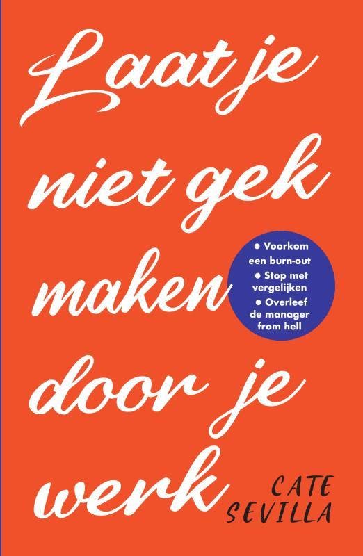 Laat je niet gek maken door je werk 9789000372508, Boeken, Psychologie, Zo goed als nieuw, Verzenden