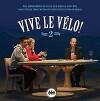 Vive le vélo! 9789491376573 Karl Vannieuwkerke, Verzenden, Karl Vannieuwkerke