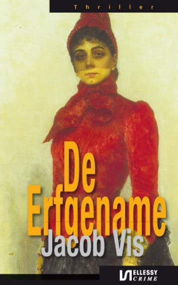 De erfgename / Ellessy crime 9789086600991 Jacob Vis, Livres, Thrillers, Verzenden, Jacob Vis