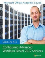 Exam 70-412 Configuring Advanced Windows Server 2012, Verzenden, Gelezen, Microsoft Official Academic Course