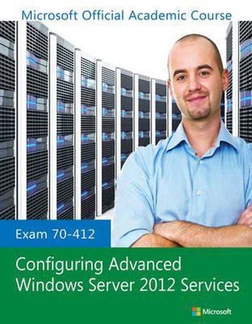 Exam 70-412 Configuring Advanced Windows Server 2012, Livres, Verzenden, Microsoft Official Academic Course