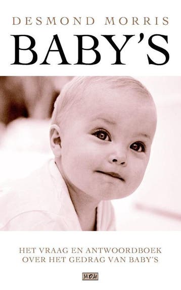 Babys 9789047503101 Desmond Morris, Boeken, Verzenden, Gelezen, Desmond Morris