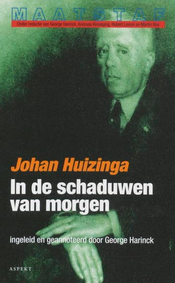 In de schaduwen van morgen / Maatstaf 9789059111516, Boeken, Verzenden, Zo goed als nieuw, Johan Huizinga