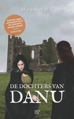 De dochters van Danu 9789493244092 Margareth Hol, Verzenden, Margareth Hol