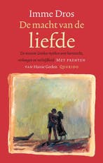 De macht van de liefde 9789045112770 Imme Dros, Verzenden, Imme Dros