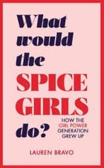 What Would the Spice Girls Do 9781787631304 Lauren Bravo, Verzenden, Lauren Bravo