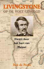 Livingstone op de voet gevolgd 9789038927107 Ben de Ponti, Verzenden, Gelezen, Ben de Ponti