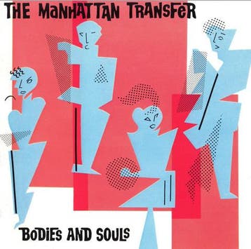 The Manhattan Transfer - Bodies And Souls, Verzenden, Gebruikt