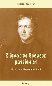 Pater Ignatius Spencer. passionist 9789085281245, Verzenden, Zo goed als nieuw, Vanden Bussche Jozef