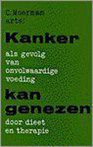 Kanker als gevolg van onvolwaardige voeding kan genezen door, Verzenden, C. Moerman