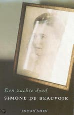 Een zachte dood 9789026317767 Simone de Beauvoir, Verzenden, Zo goed als nieuw, Simone de Beauvoir