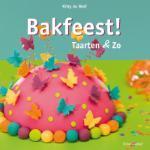 Bakfeest! Taarten en Zo 9789043915472 Kitty de Wolf, Verzenden, Gelezen, Kitty de Wolf