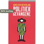 Politiek gevangene 9789029077491 A. Weverling, Verzenden, Gelezen, A. Weverling