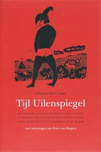 Tijl Uilenspiegel 9789058480699 Charles de Coster, Boeken, Verzenden, Zo goed als nieuw, Charles de Coster