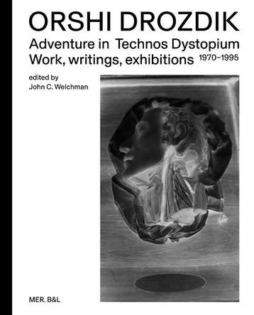Orshi Drozdik: Adventures In Technos Dystopium | Nieuw, Verzenden, Nieuw, John C. Welchman