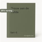 Trouw aan de liefde 9789067611824 Sari-S, Verzenden, Sari-S