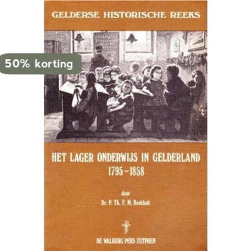 Lager onderwijs in Gelderland 1795-1858 9789060113943, Verzenden, Boekholt