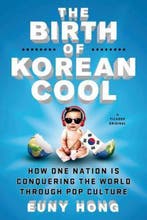 The Birth of Korean Cool 9781250045119 Hong, Verzenden, Hong