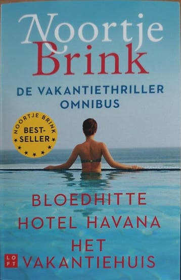 Bloedhitte + Hotel Havana + Het vakantiehuis 9789047211563, Verzenden, Gelezen, Noortje Brink