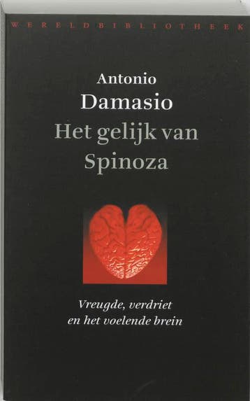 Het gelijk van Spinoza / Wetenschap 9789028420021, Verzenden, Antonio Damasio