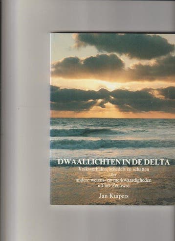 Dwaallichten in de delta 9789072138033 Kuipers, Boeken, Verzenden, Gelezen, Kuipers