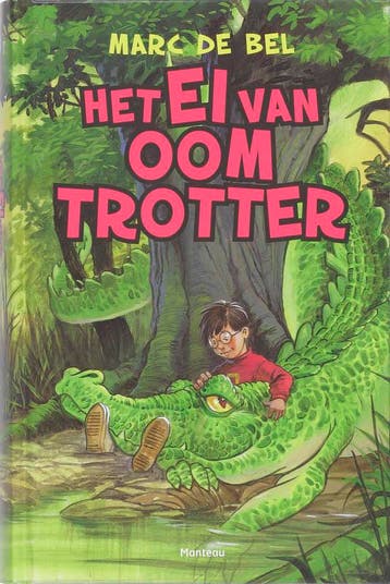 Het ei van oom Trotter / Trotter / 1 9789022323168, Verzenden, Zo goed als nieuw, Marc de Bel