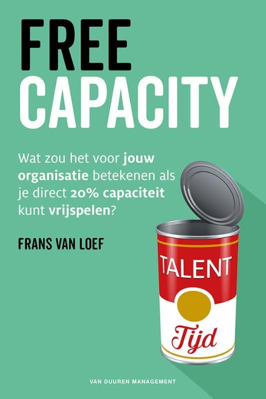 Free capacity 9789089653789 Frans van Loef, Boeken, Economie, Management en Marketing, Zo goed als nieuw, Verzenden