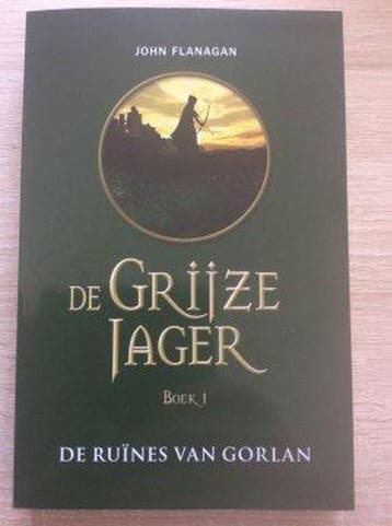 De grijze jager Boek 1 / De ruÃ¯nes van Gorlan 9789462290570, Verzenden, John Flanagan