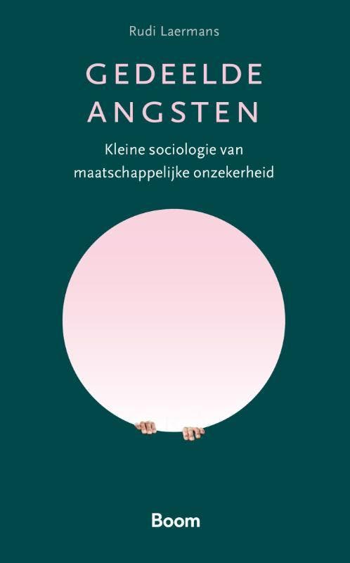 Gedeelde angsten 9789024444489 Rudi Laermans, Boeken, Politiek en Maatschappij, Zo goed als nieuw, Verzenden