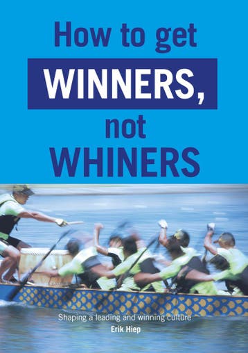 How to get winners, not whiners 9789493171343 Erik Hiep, Verzenden, Erik Hiep