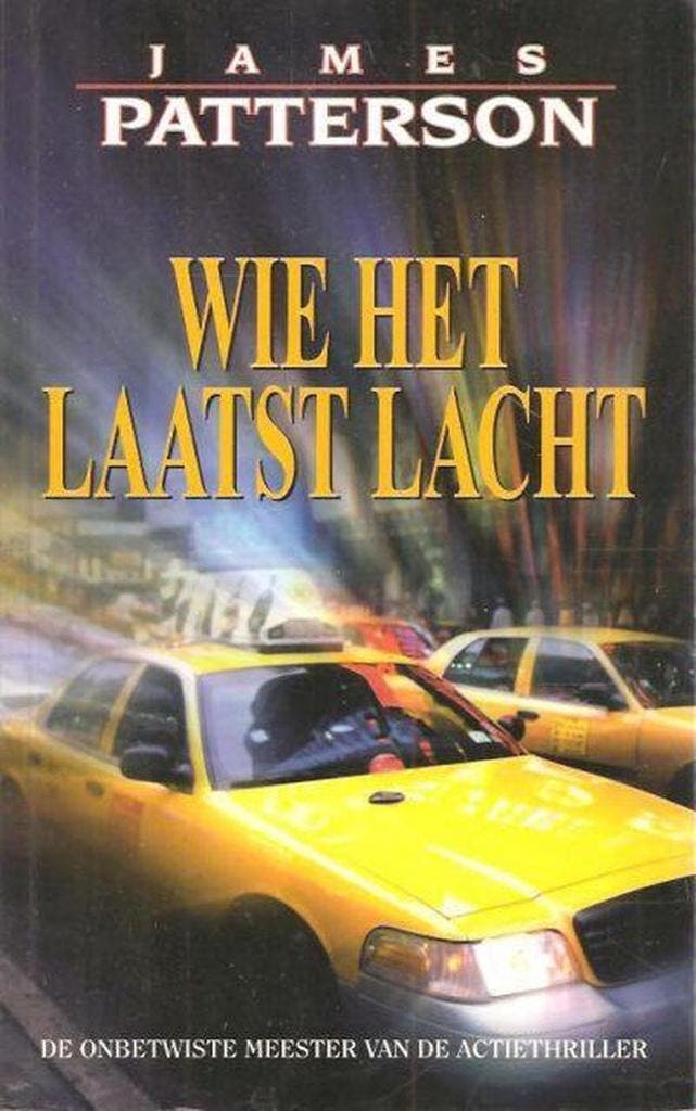 Wie het laatst lacht 9789044930368 James Patterson, Boeken, Thrillers, Gelezen, Verzenden