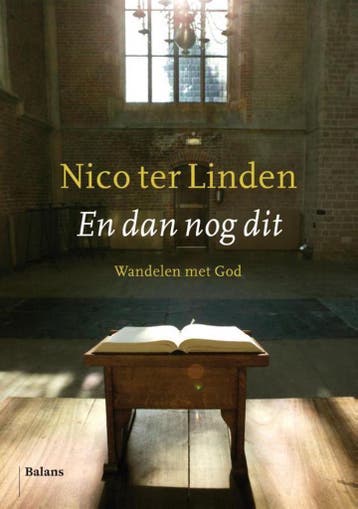 En dan nog dit 9789460031021 Nico ter Linden, Verzenden, Zo goed als nieuw, Nico ter Linden