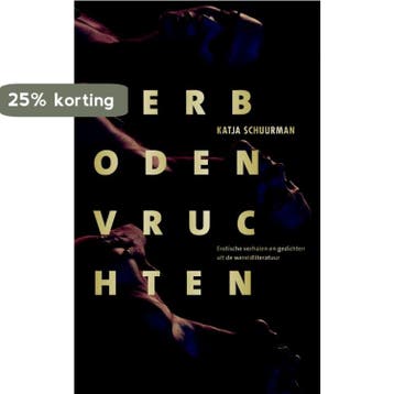 Verboden vruchten 9789044633238, Verzenden, Zo goed als nieuw