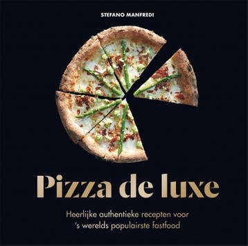 Pizza de luxe 9789048317417 Stefano Manfredi, Verzenden, Stefano Manfredi