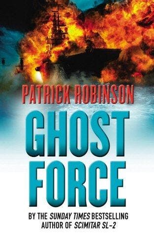 Ghost Force 9780099474357 Patrick Robinson, Verzenden, Patrick Robinson