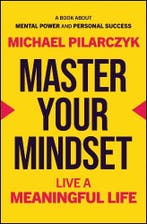 Master Your Mindset | Michael Pilarczyk | Nieuw, Verzenden, Nieuw, Michael Pilarczyk