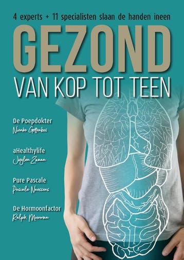 Gezond Van Kop Tot Teen | Nieuw, Verzenden, Nieuw, Nienke Gottenbos; Juglen Zwaan; Ralph Moorman; Pascale Naessens